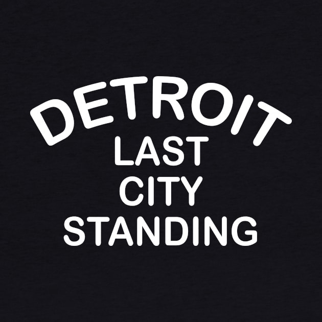 Detroit Last City Standing White by Evan Derian